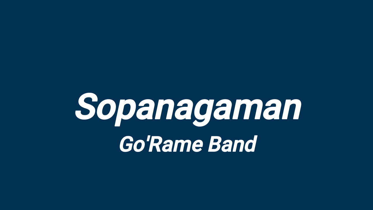 Lirik Lagu Batak Sopanagaman – Go’Rame Band